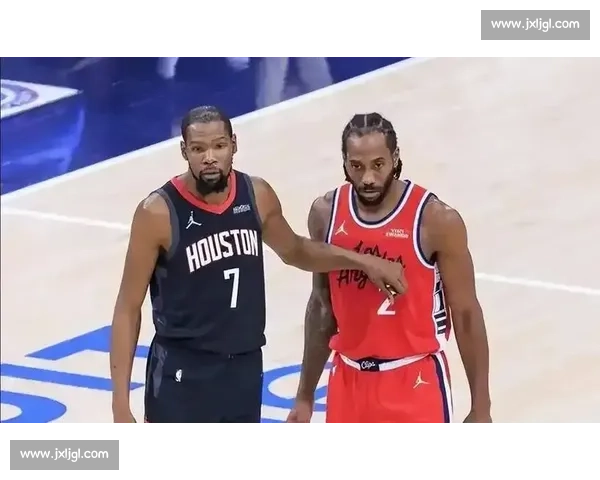 杜兰特对决伦纳德巅峰碰撞揭示NBA时代锋线王者之争新格局走向